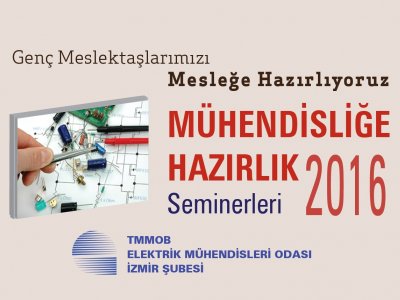 MÜHENDİSLİĞE HAZIRLIK SEMİNERLERİ ARALIK 2016 DÖNEMİ