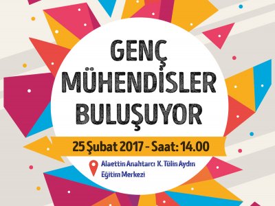 GENÇ MÜHENDİSLER BULUŞUYOR