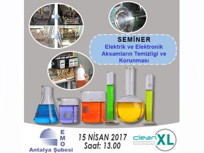 SEMİNER: ELEKTRİK VE ELEKTRONİK AKSAMLARIN TEMİZLİĞİ VE KORUNMASI