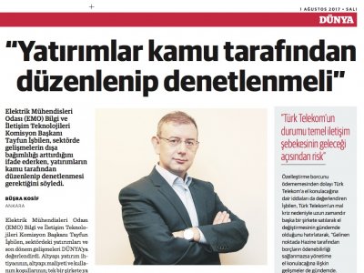 YATIRIMLAR KAMU TARAFINDAN DÜZENLENİP DENETLENMELİ - DÜNYA GAZETESİ 1 AĞUSTOS 2017