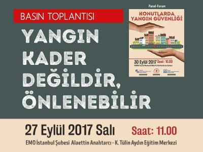 BASIN TOPLANTISINA DAVET: YANGIN KADER DEĞİLDİR, ÖNLENEBİLİR
