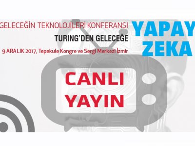 TURİNG`DEN GELECEĞE YAPAY ZEKA KONFERANSI CANLI YAYINLANACAK