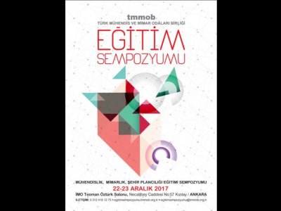 TMMOB MÜHENDİSLİK, MİMARLIK, ŞEHİR PLANCILIĞI EĞİTİMİ SEMPOZYUMU 22-23 ARALIK`TA...