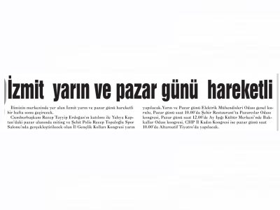 ÇAĞDAŞ KOCAELİ: İZMİT YARIN VE PAZAR GÜNÜ HAREKETLİ