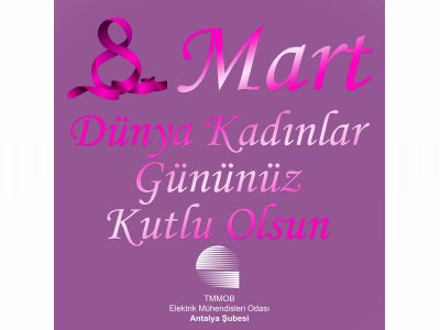 8 MART DÜNYA KADINLAR GÜNÜ KUTLU OLSUN!