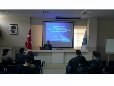 ELEKTRİK ENERJİSİ UYGULAMALARININ  CANLILAR ÜSTÜNE ETKİLERİ VE KORUNMA YÖNTEMLERİ`SEMİNERİ