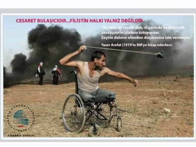 CESARET BULAŞICIDIR...FİLİSTİN HALKI YALNIZ DEĞİLDİR!