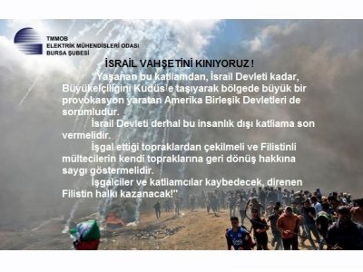 İSRAİL VAHŞETİNİ KINIYORUZ!