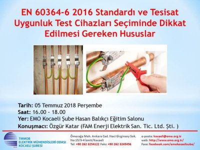 EN 60364-6 2016 STANDARDI VE TESİSAT UYGUNLUK TEST CİHAZLARI SEÇİMİNDE DİKKAT EDİLMESİ GEREKEN HUSUSLAR KONULU SEMİNER ŞUBEMİZDE DÜZENLENECEKTİR.