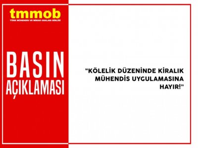 TMMOB, KİRALIK MÜHENDİS UYGULAMASINI DURDURDU