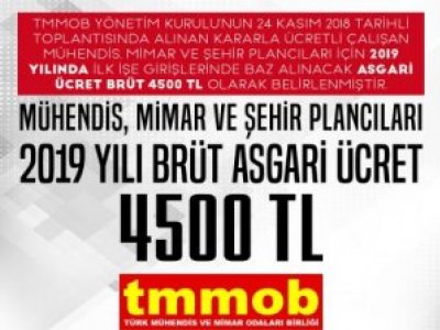 MÜHENDİS, MİMAR VE ŞEHİR PLANCILARI İÇİN 2019 YILI ASGARİ ÜCRETİ 4500 TL OLARAK BELİRLENDİ