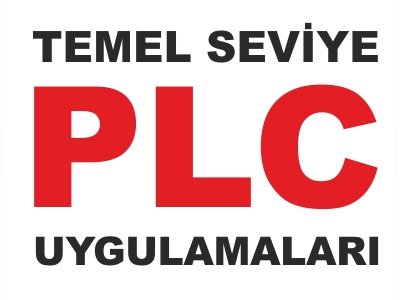 TEMEL SEVİYE PLC UYGULAMALARI EĞİTİMİ DÜZENLENECEK