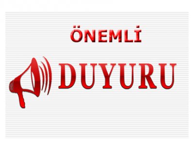 ÖNEMLİ DUYURU
