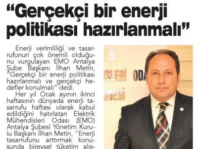 GERÇEKÇİ BİR ENERJİ POLİTİKASI HAZIRLANMALI (ANTALYA SON HABER - 09.01.2019)