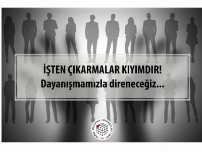 BMO: İŞTEN ÇIKARMALAR KIYIMDIR!