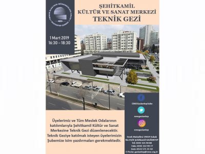 ŞEHİTKAMİL KÜLTÜR VE SANAT MERKEZİ TEKNİK GEZİ