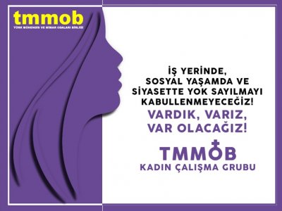 TMMOB KADIN ÇALIŞMA GRUBU: VARIZ, VAR OLACAĞIZ!