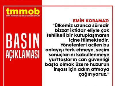 CUMHURİYET HALK PARTİSİ GENEL BAŞKANI KEMAL KILIÇDAROĞLUNA YÖNELİK SALDIRIYI KINIYORUZ! BASIN AÇIKLAMASI TMMOB YÖNETİM KURULU BAŞKANIMIZ EMİN KORAMAZ TARAFINDAN GERÇEKLEŞTİRİLMİŞTİR.
