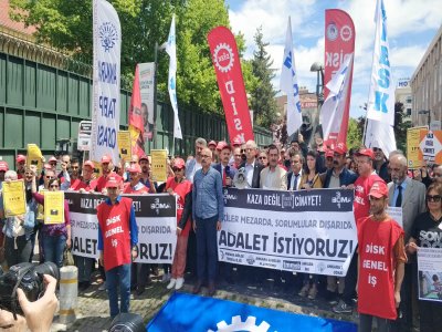 DİSK-KESK-TMMOB-TTB: İŞÇİLER MEZARDA, SORUMLULAR DIŞARIDA ADALET İSTİYORUZ!