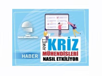 EMO`DAN ANKET ÇALIŞMASI: KRİZ MÜHENDİSLERİ NASIL ETKİLİYOR?