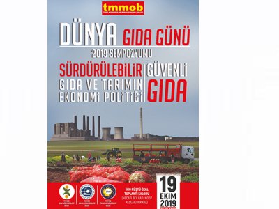TMMOB DÜNYA GIDA GÜNÜ SEMPOZYUMU DÜZENLENİYOR