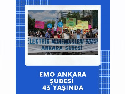 ELEKTRİK MÜHENDİSLERİ ODASI ANKARA ŞUBESİ 43 YAŞINDA!