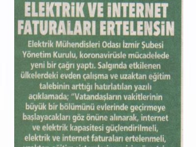 ELEKTRİK VE İNTERNET FATURALARI ERTELENSİN (POSTA EGE)