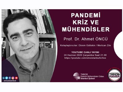 PANDEMİ, KRİZ VE MÜHENDİSLER SÖYLEŞİSİ