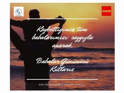 TÜM BABALARIMIZIN BABALAR GÜNÜ KUTLU OLSUN !