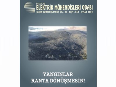 EMO İZMİR ŞUBESİ BÜLTENİ`NİN EYLÜL2020 SAYISI YAYINLANDI: <B>YANGINLAR RANTA DÖNÜŞMESİN</B>