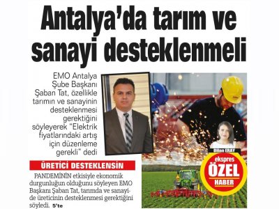 ANTALYA`DA TARIM VE SANAYİ DESTEKLENMELİ (ANTALYA EKSPRES- 24.09.2020)