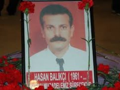 HASAN BALIKÇIYI SAYGIYLA ANIYORUZ