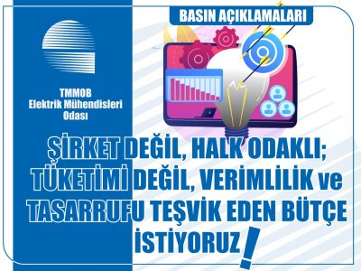 ŞİRKET DEĞİL, HALK ODAKLI; TÜKETİMİ DEĞİL, VERİMLİLİK VE TASARRUFU TEŞVİK EDEN BÜTÇE İSTİYORUZ