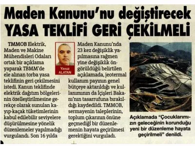 MADEN KANUNU`NU DEĞİŞTİRECEK YASA TEKLİFİ GERİ ÇEKİLMELİ (SÖZCÜ)