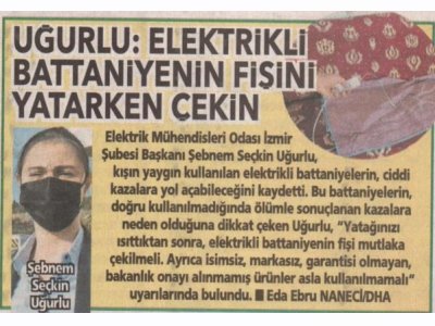 UĞURLU: ELEKTRİKLİ BATTANİYENİ FİŞİNİ YATARKEN ÇEKİN (POSTA EGE)
