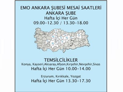 EMO ANKARA ŞUBESİ BAZI İL TEMSİLCİLİKLERİNİN MESAİ SAATLERİ DEĞİŞTİ