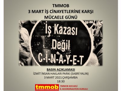 TMMOB 3 MART İŞ CİNAYETLERİNE KARŞI MÜCADELE GÜNÜ