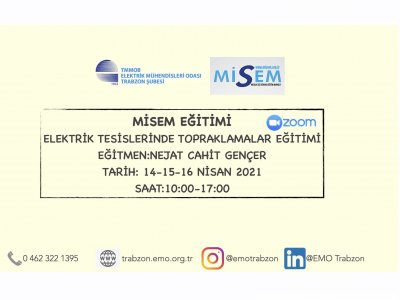 MİSEM: `ELEKTRİK TESİSLERİNDE TOPRAKLAMALAR EĞİTİMİ`
