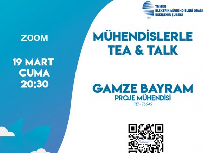 MÜHENDİSLERLE TEA & TALK