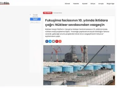 FUKUŞİMA FACİASININ 10. YILINDA İKTİDARA ÇAĞRI: NÜKLEER SEVDASINDAN VAZGEÇİN (BİRGUN.NET)