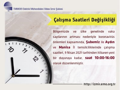 ÖNEMLİ DUYURU: <B>ÇALIŞMA SAATLERİ DEĞİŞİKLİĞİ</B>