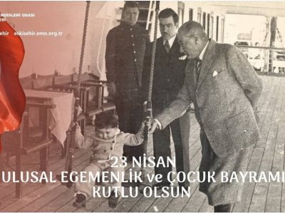 ATAMIZDAN ARMAĞAN 23 NİSAN ULUSAL EGEMENLİK VE ÇOCUK BAYRAMIMIZ KUTLU OLSUN!