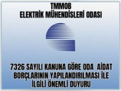 7326 SAYILI KANUNA GÖRE ODA AİDAT BORÇLARININ YAPILANDIRMASI İLE İLGİLİ ÖNEMLİ DUYURU
