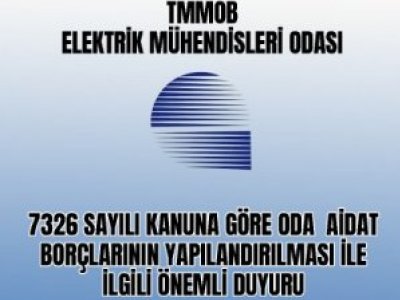 7326 SAYILI KANUNA GÖRE ODA AİDAT BORÇLARININ YAPILANDIRMASI İLE İLGİLİ ÖNEMLİ DUYURU