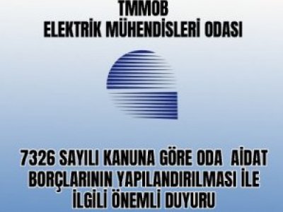 7326 SAYILI KANUNA GÖRE ODA AİDAT BORÇLARININ YAPILANDIRMASI İLE İLGİLİ ÖNEMLİ DUYURU