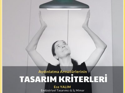 AYDINLATMA ARMATÜRLERİNİN TASARIM KRİTERLERİ