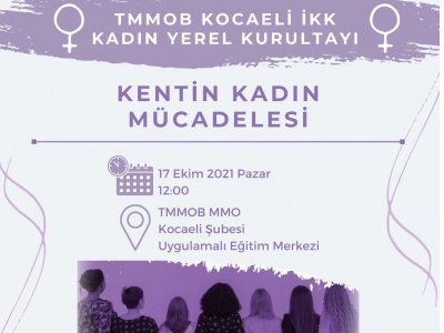 TMMOB KOCAELİ İKK KADIN YEREL KURULTAYI ETKİNLİKLERİ