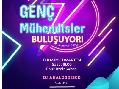 YÜZYÜZE ETKİNLİK: <B>GENÇ MÜHENDİSLER BULUŞUYOR</B>