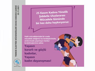 EMO ANKARA ŞUBESİ KADIN MÜHENDİSLER KOMİSYONUNDAN BASIN AÇIKLAMASI: ALIŞACAKSINIZ GÜÇLÜ VE KARARLI KADINLARA!