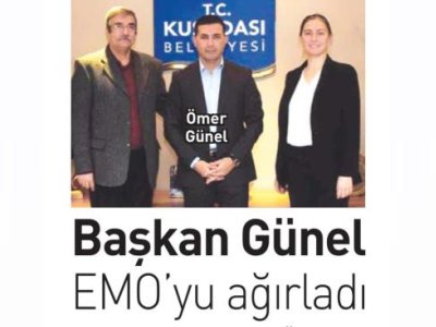 BAŞKAN GÜNEL EMO`YU AĞIRLADI (EGE TELGRAF)